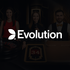 Evolution Gaming - Live Casino Provider
